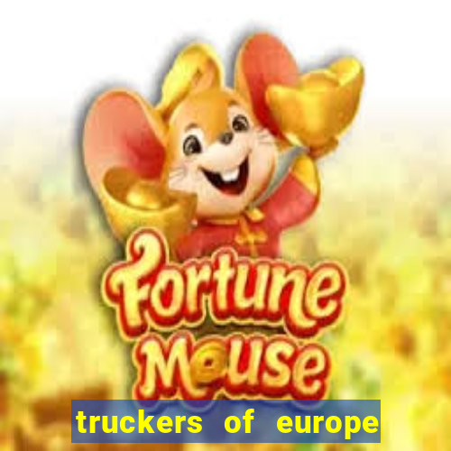 truckers of europe 3 dinheiro infinito